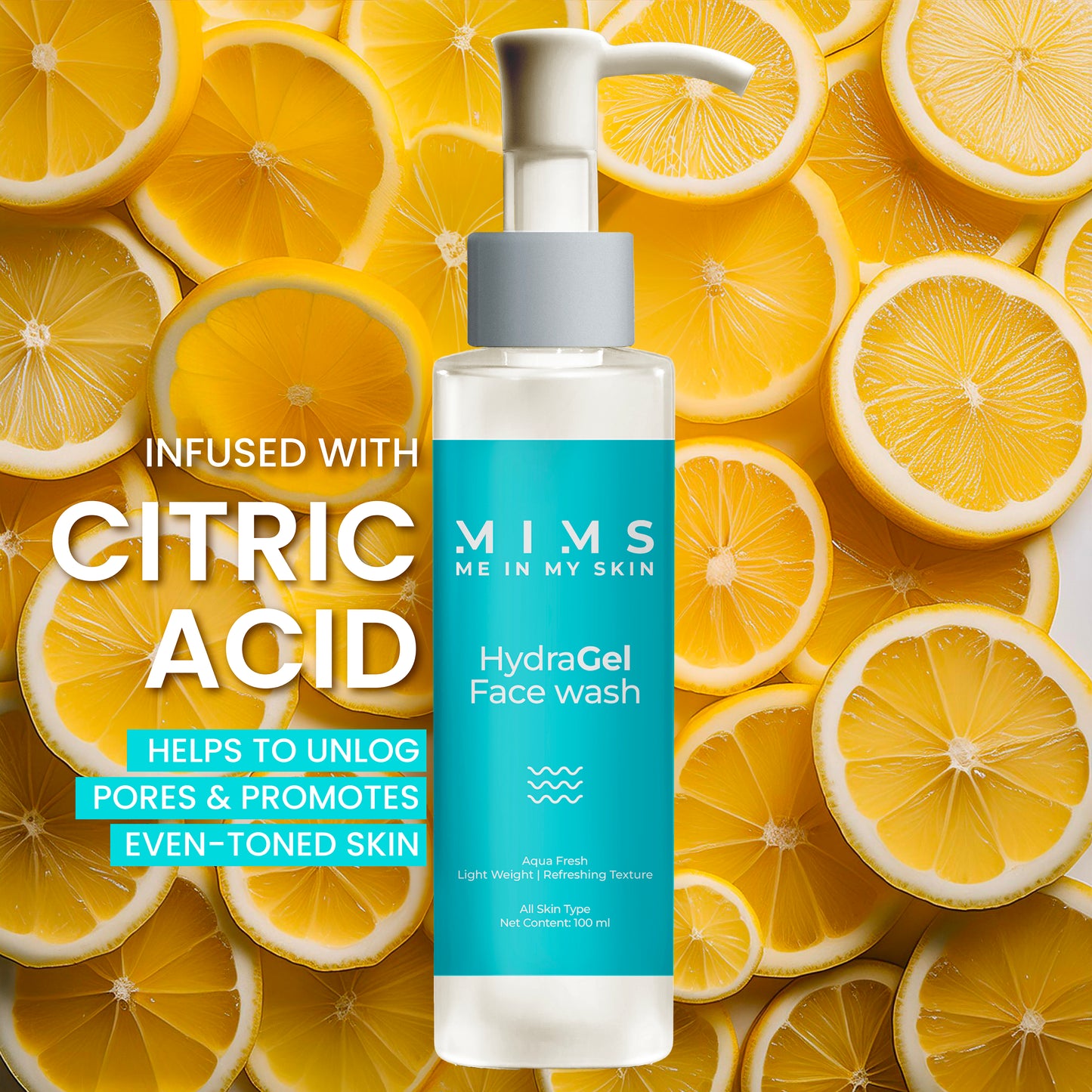 ME IN MY SKIN Hydra Gel Facewash with citric acid – unclogs pores, promotes even-toned skin, and refreshes all skin types